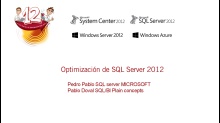 Las 12 horas de Datacenter 2012. SQL Server 2012. Optimización de SQL Server 2012